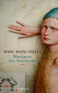 Marc Biancarelli, "Massacre des innocents"