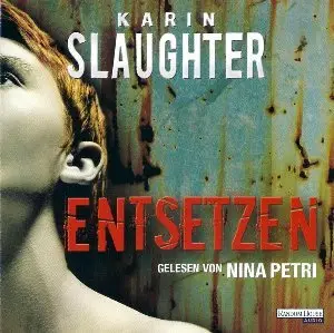 Karin Slaughter - Entsetzen