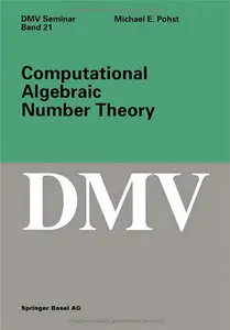 Computational Algebraic Number Theory (DMV Seminar) by M. Pohst [Repost]