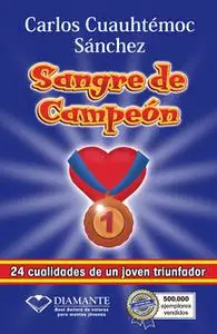 «Sangre de campeón» by Carlos Cuauhtémoc Sánchez