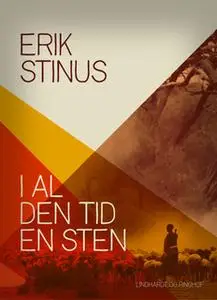 «I al den tid en sten» by Erik Stinus