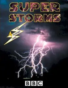 BBC - The Science of Superstorms (2007) [repost]