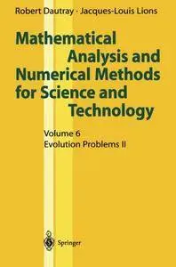 Mathematical Analysis and Numerical Methods for Science and Technology: Volume 6 Evolution Problems II