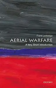 Aerial Warfare: A Very Short Introduction