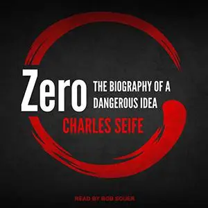 Zero: The Biography of a Dangerous Idea [Audiobook]