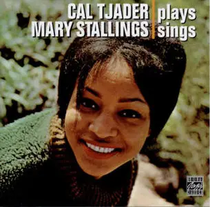 Cal Tjader & Mary Stallings - Cal Tjader Plays, Mary Stallings Sings (2005)