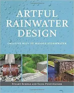Artful Rainwater Design: Creative Ways to Manage Stormwater