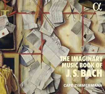 Café Zimmermann - The Imaginary Music Book of J.S. Bach (2021) [Official Digital Download 24/96]