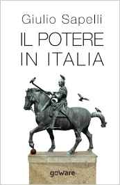 Il potere in Italia - Giulio Sapelli (Repost)