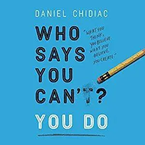 Who Says You Can't? You Do [Audiobook]