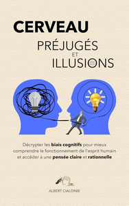 Cerveau, Préjugés et Illusions - Albert Cialdinie, YouFirst