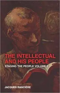 The Intellectual and His People: Staging the People Volume 2