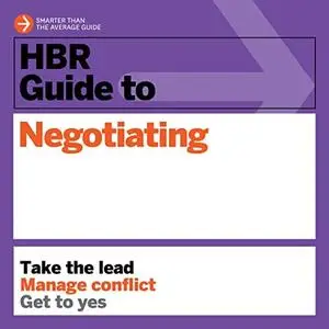 HBR Guide to Negotiating: HBR Guide Series [Audiobook]