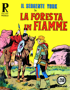 Collana Rodeo - Volume 21 - Il Sergente York - La Foresta In Fiamme