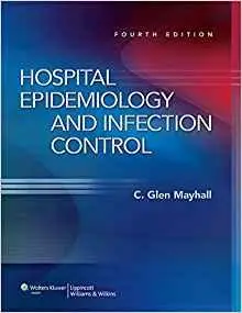 Hospital Epidemiology and Infection Control, Fourth Edition (repost)