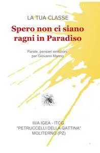 Spero non ci siano ragni in Paradiso