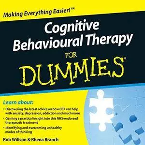 Cognitive Behavioural Therapy For Dummies  [Audiobook]