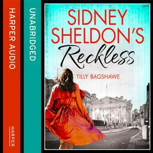 «Sidney Sheldon’s Reckless» by Sidney Sheldon,Tilly Bagshawe