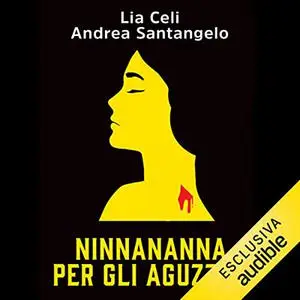 «Ninnananna per gli aguzzini꞉ Le indagini di Marco Pellegrini 1» by Lia Celi, Andrea Santangelo