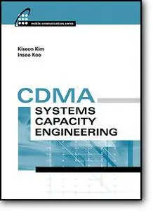 Kiseon Kim, I.S. Koo, «CDMA Systems Capacity Engineering»