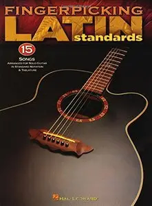 Fingerpicking Latin Standards: 15 Songs Arranged for Solo Guitar in Standard Notation & Tablature by Hal Leonard Corporation
