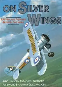 On Silver Wings: RAF Biplane Fighters Between the Wars (Osprey classic aircraft)