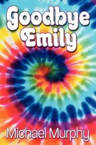 «Goodbye Emily» by Michael Murphy