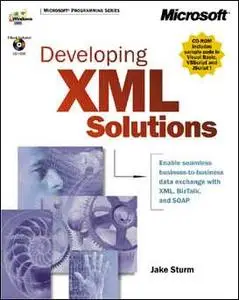 Jake Sturm, «Developing XML Solutions»