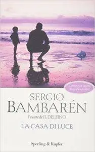 Sergio Bambarén - La casa di luce