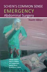 Schein's Common Sense Emergency Abdominal Surgery, Fourth Edition