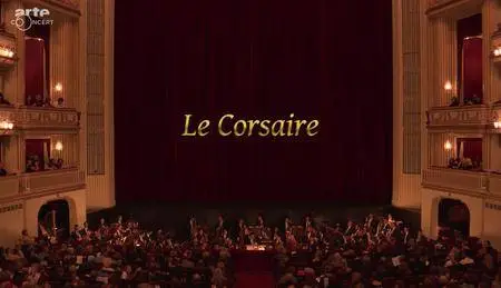 (Arte) "Le Corsaire" de Manuel Legris à l'Opéra de Vienne - „Le Corsaire“ von Manuel Legris an der Wiener Staatsoper (2016)