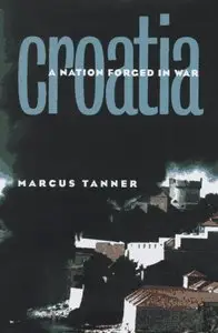 Croatia: A Nation Forged in War (Repost)