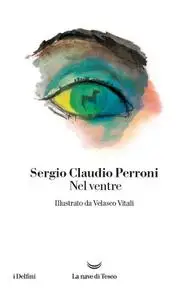 Sergio Claudio Perroni - Nel ventre