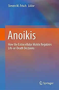 Anoikis: How the Extracellular Matrix Regulates Life-or-Death Decisions