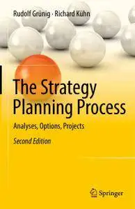 The Strategy Planning Process: Analyses, Options, Projects, Second Edition