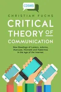 Critical Theory of Communication