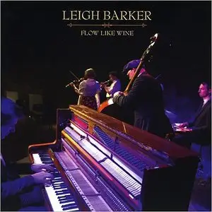 Leigh Barker & The New Sheiks - Flow Like Wine (2014)