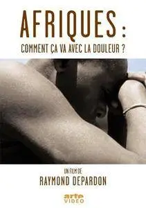 Afriques: Comment ça va avec la douleur? / Africa, How Are You with Pain? (1996)