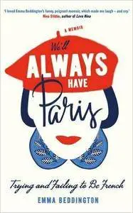 We'll Always Have Paris: Trying and Failing to Be French