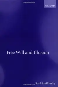 Free Will and Illusion (Repost)