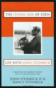 The Other Side of Eden: Life With John Steinbeck