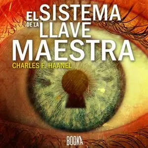 «El sistema de la Llave Maestra» by Charles F. Haanel