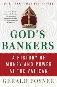 God's Bankers: A History of Money and Power at the Vatican