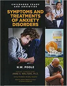 Symptoms and Treatments of Anxiety Disorders