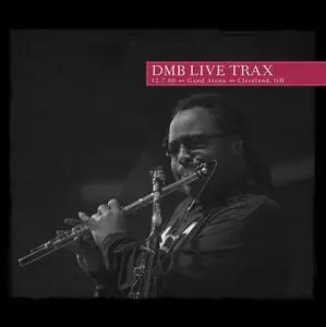 Dave Matthews Band - Live Trax, Vol. 64 - 2000-12-07 - Gund Arena, Cleveland, OH (2023)