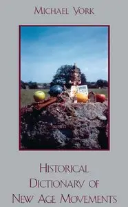 Historical Dictionary of New Age Movements