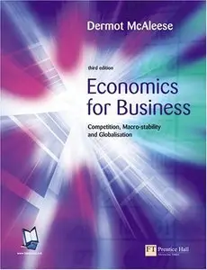 Economics For Business: Competition, Macro-stability & Globalisation (repost)