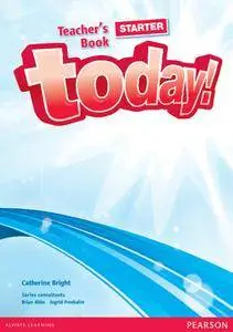 Catherine Bright, "Today! Starter Teachers' Book and eText + Audio" (repost)