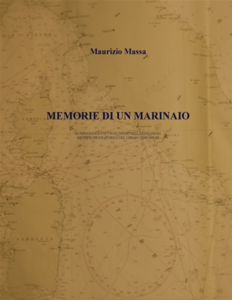 Maurizio Massa - Memorie di un Marinaio