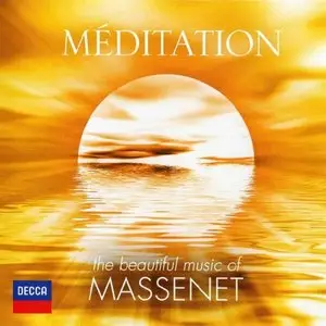 Meditation - The Beautiful Music Of Massenet (2012)